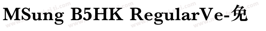 MSung B5HK RegularVe字体转换